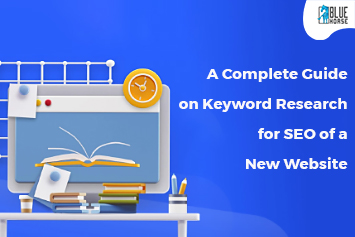 A Complete Guide on Keyword Research for SEO of a New Website