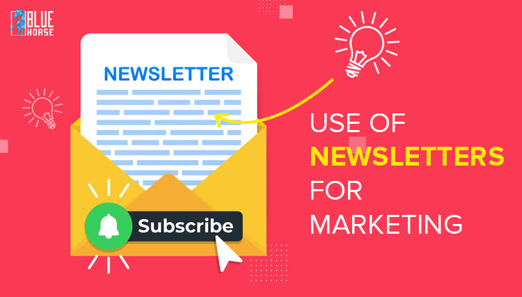 USE OF NEWSLETTERS FOR MARKETING
